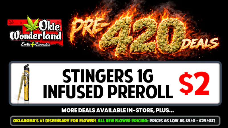 Elite Dispensary Mustang by Okie Wonderland - Now Open! 🔥 STINGERS INFUSED 1G PREROLL ONLY $2!!! 🔥