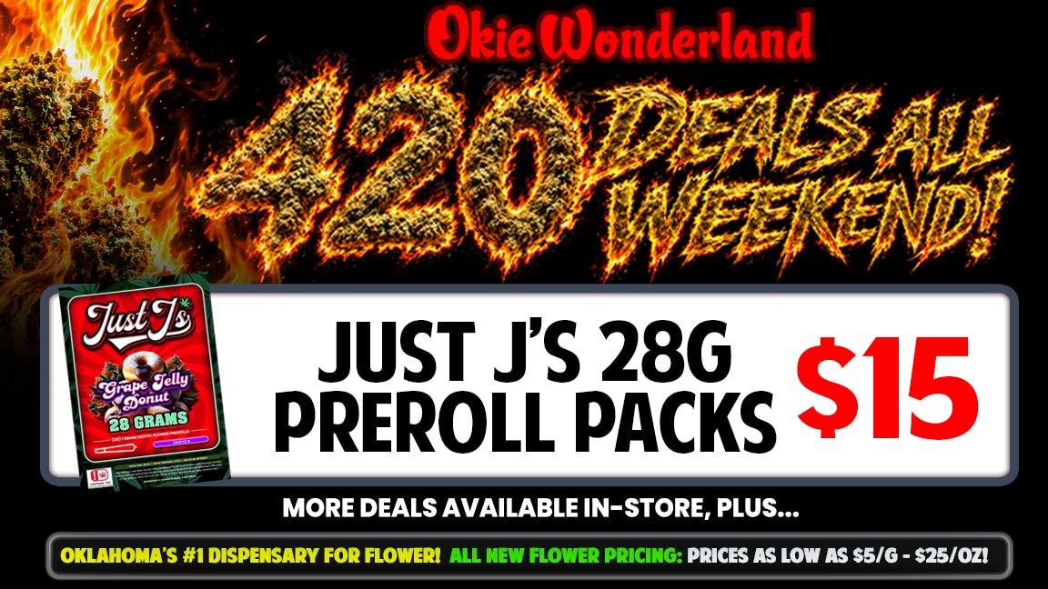 Xclusive Dispensary Edmond by Okie Wonderland - Now Open! 🔥JUST J'S 28G PREROLL PACKS ONLY $15!🔥