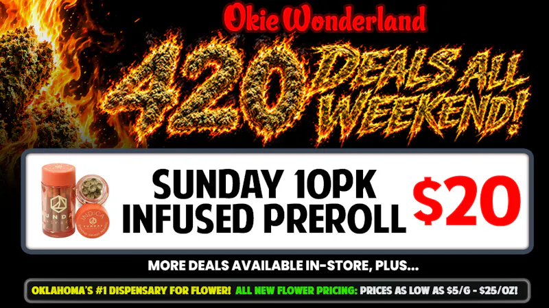 Xclusive Dispensary Norman by Okie Wonderland Dispensary - Now Open! 🔥 SUNDAY 10-PACK INFUSED PREROLLS ONLY $20! 🔥