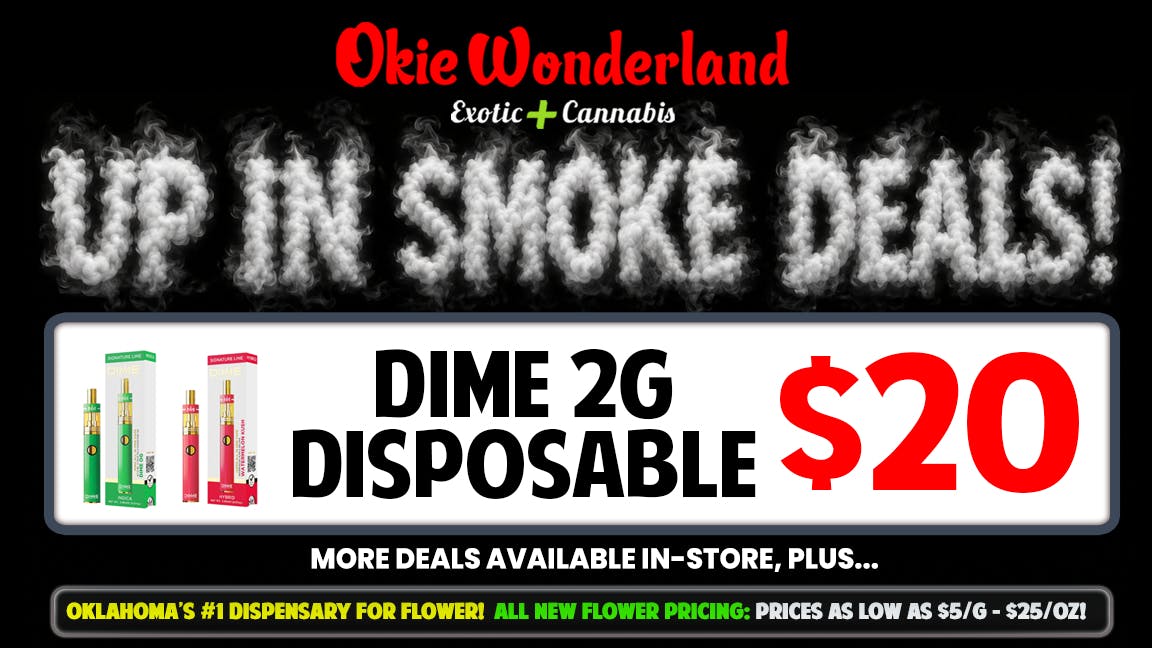 White Barn Dispensary Bixby By Okie Wonderland: Now Open! 🔥DIME 2G DISPOSABLE ONLY $20!!🔥 ALL FLAVORS