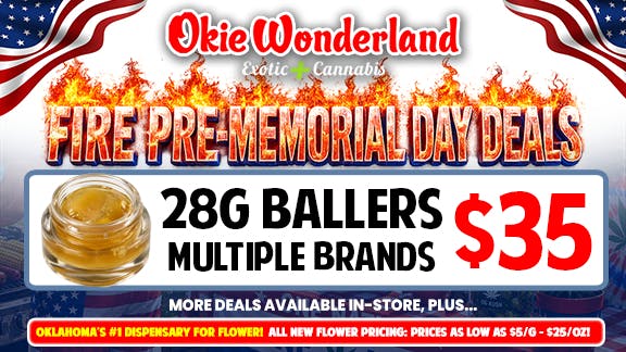 Okie Wonderland Dispensary - OKC/The Village 🔥28G BALLERS 🔥 MULTIPLE BRANDS 🔥 ONLY $35!🔥