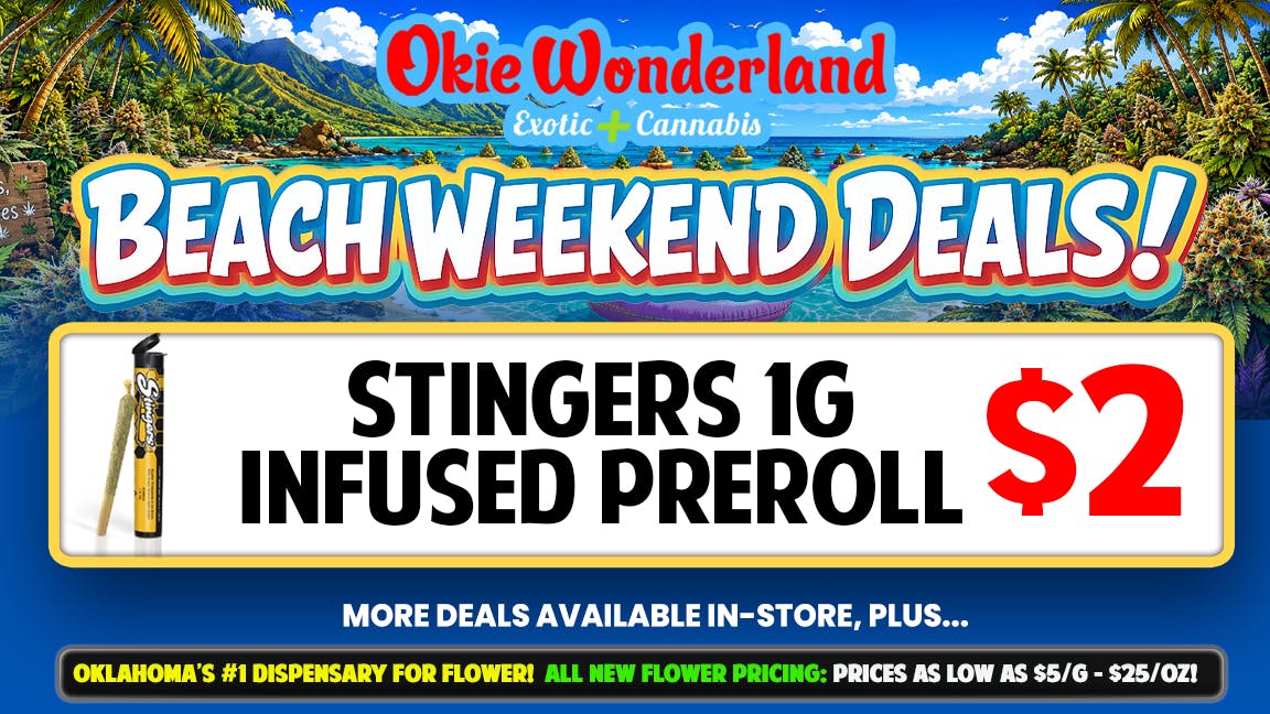 NOW OPEN! - Okie Wonderland Dispensary- East Tulsa 129th 🔥 STINGERS 1G INFUSED PREROLLS ONLY $2!🔥