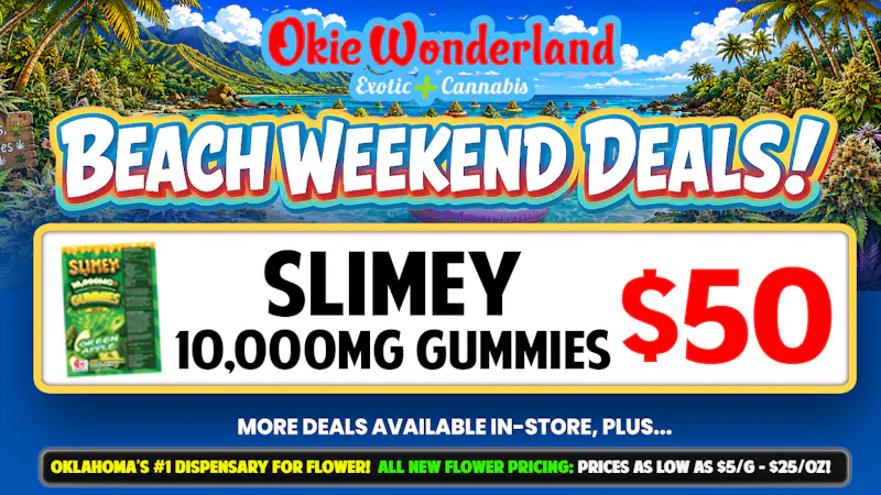 Okie Wonderland Dispensary - OKC/The Village 🔥SLIMEY 10,000MG GUMMIES ONLY $50 🔥ALL FLAVORS🔥