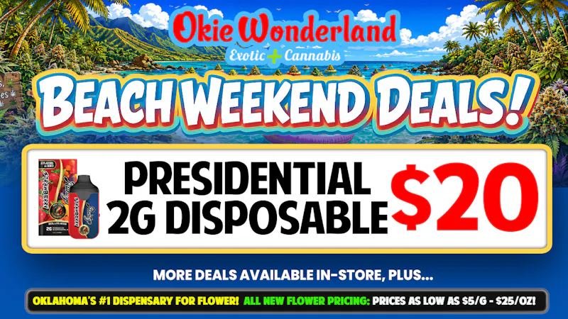 Xclusive Dispensary Norman by Okie Wonderland Dispensary - Now Open! 🔥PRESIDENTIAL 2G DISPOSABLE 🔥 ONLY $20!!!