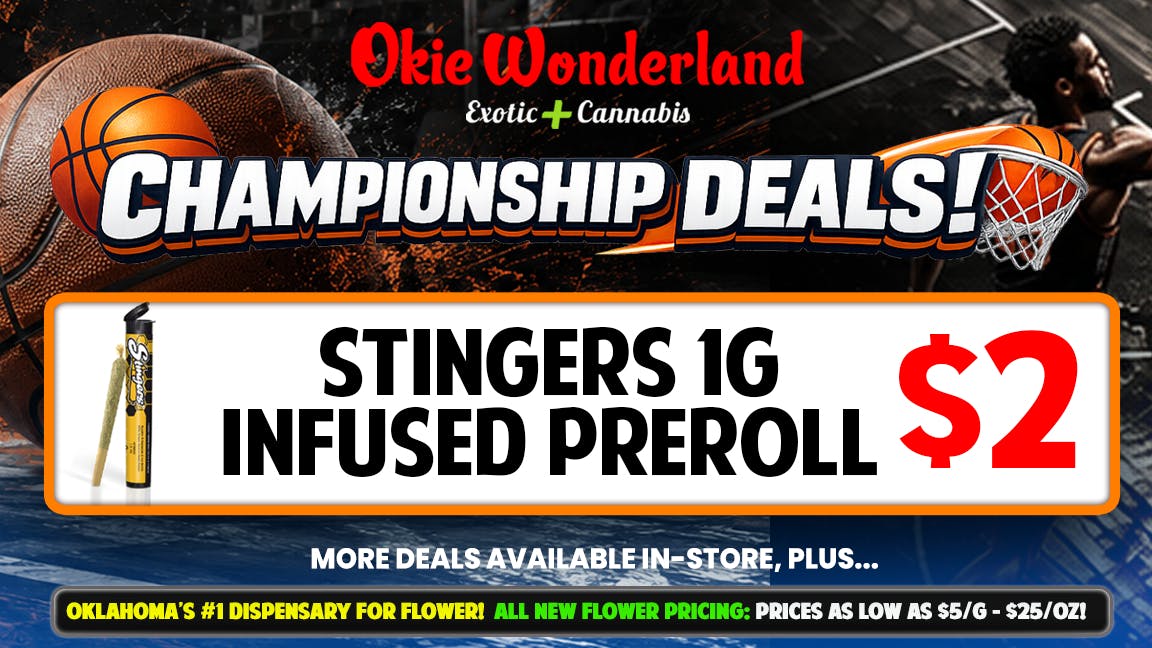 Okie Wonderland Dispensary - OKC/The Village 🔥 STINGERS 1G INFUSED PREROLLS ONLY $2!🔥
