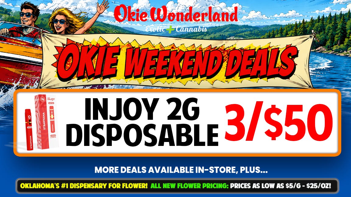 Xclusive Dispensary Edmond by Okie Wonderland - Now Open! 🔥INJOY 2G DISPOSABLE🔥 ALL FLAVORS 🔥 3/$50!!!