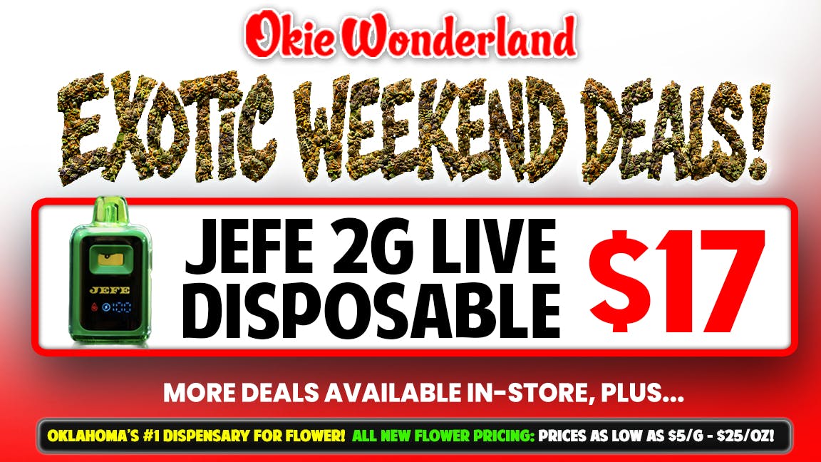 Okie Wonderland Dispensary - OKC/The Village 🔥JEFE 2G LIVE DISPOSABLE🔥ALL FLAVORS🔥ONL $17!