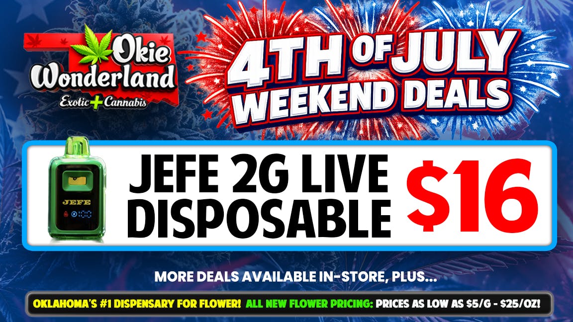 NOW OPEN! - Okie Wonderland Dispensary- East Tulsa 129th 🔥🇺🇸 JEFE 2G LIVE DISPO $16 !🇺🇸🔥