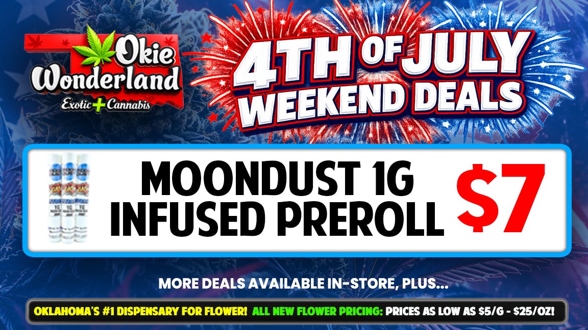 Skunks Den Dispensary Tulsa by Okie Wonderland 🔥🇺🇸 MOONDUST 1G INFUSED PREROLL ONLY $7! 🇺🇸🔥