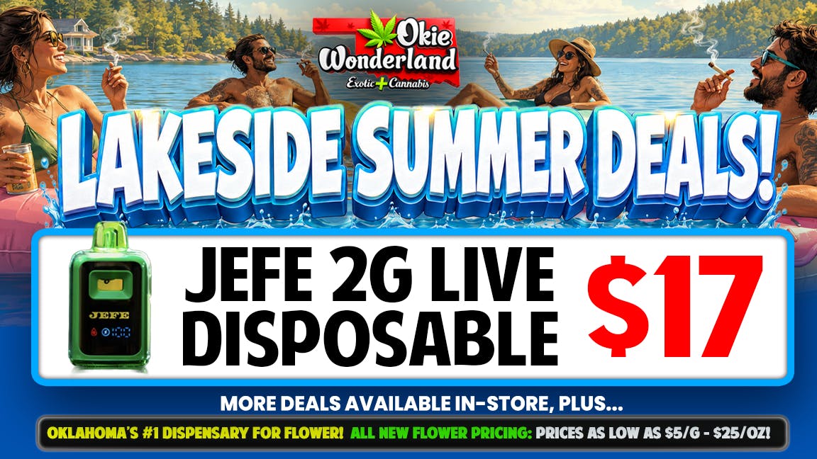 Okie Wonderland Dispensary Tulsa- 51st St & Memorial 🔥☀️ JEFE 2G LIVE DISPO $17 !☀️🔥