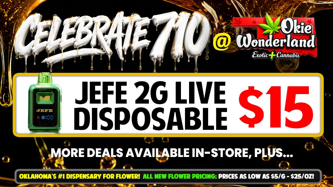 Xclusive Dispensary Norman by Okie Wonderland Dispensary - Now Open! 🔥🍯 JEFE 2G LIVE DISPOSABLE • ONLY $15! 🍯🔥