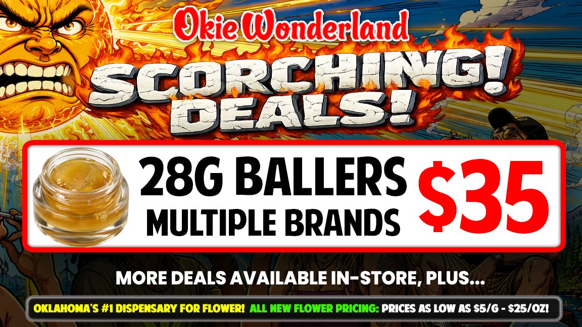 Xclusive Dispensary Edmond by Okie Wonderland - Now Open! 🔥28G BALLER • MULTIPLE BRANDS • ONLY $35!🔥
