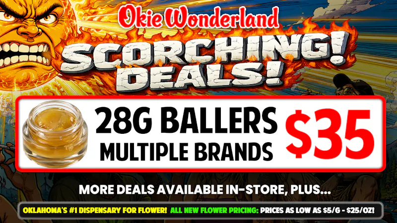 Xclusive Dispensary Edmond by Okie Wonderland - Now Open! 🔥28G BALLER • MULTIPLE BRANDS • ONLY $35!🔥