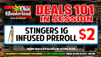 Xclusive Dispensary Norman by Okie Wonderland Dispensary - Now Open! 🔥 STINGERS 1G INFUSED PREROLL ONLY $2!🔥