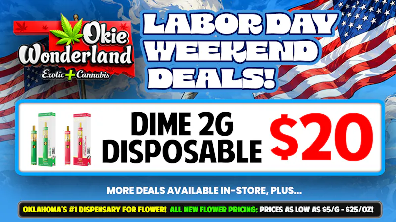 Okie Wonderland Dispensary Tulsa- 51st St & Memorial 🔥 DIME 2G DISPOSABLE ONLY $20!🔥
