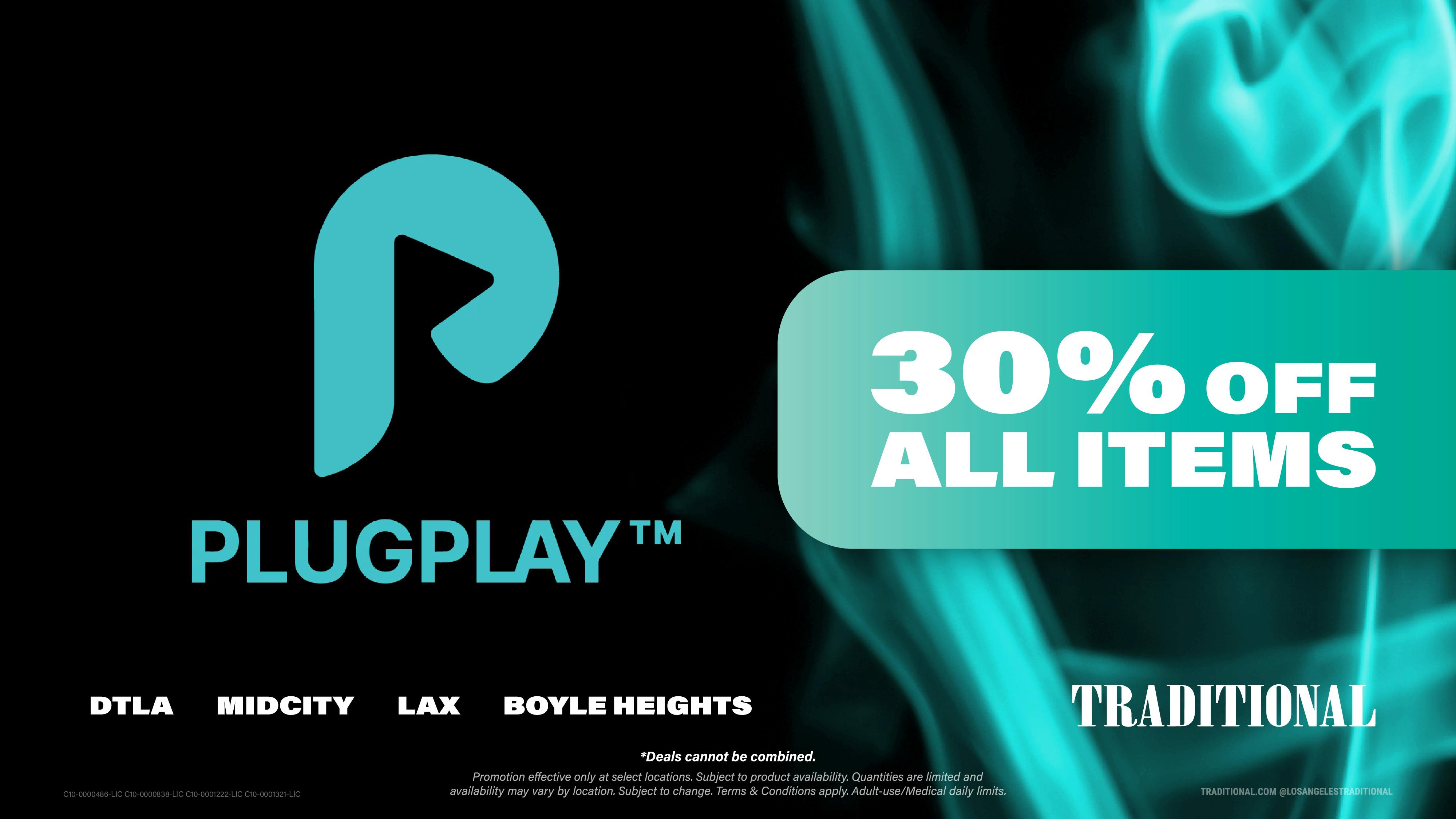 Traditional - LAX PLUGPLAY 30% OFF MONDAYS