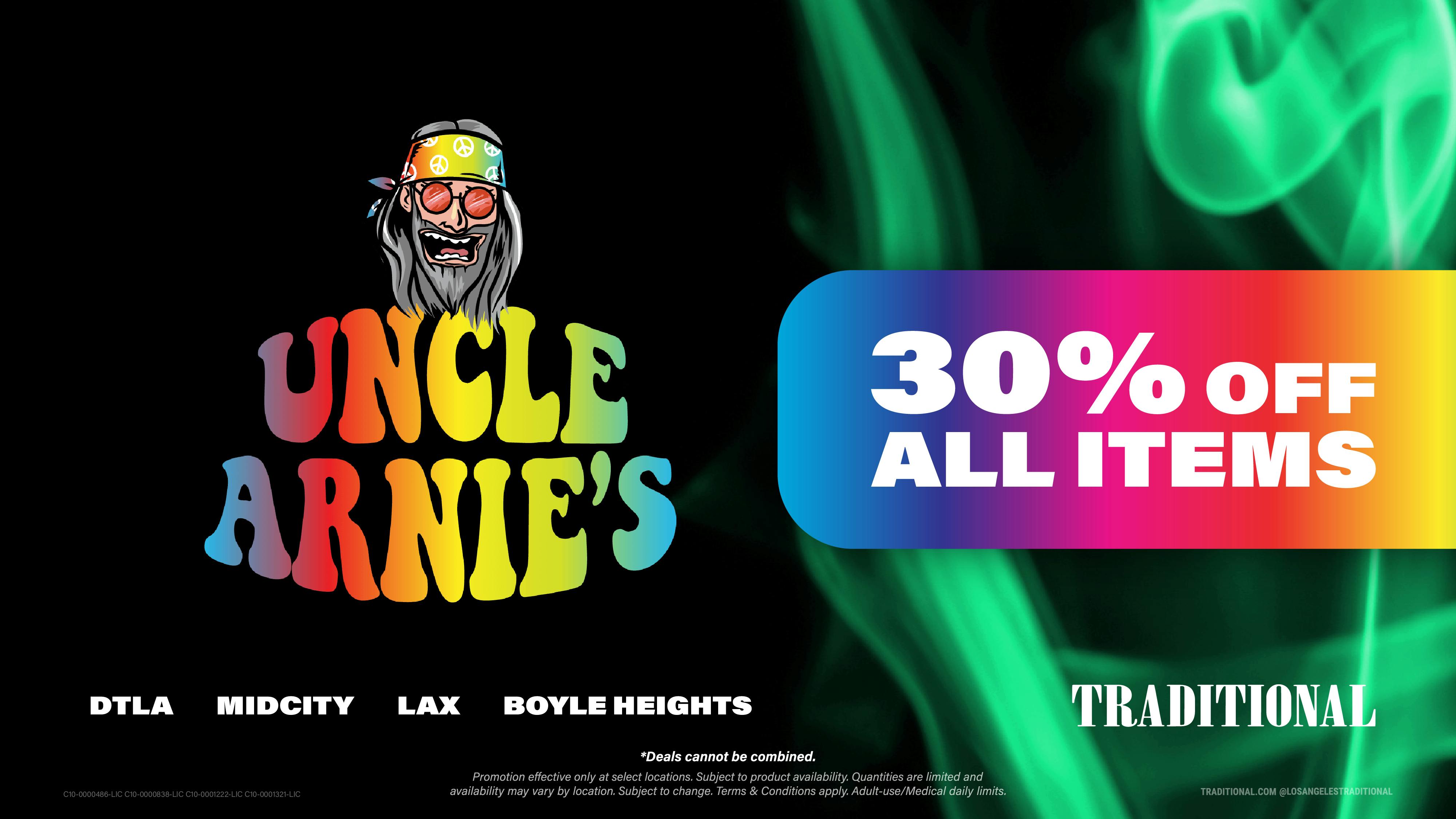 Traditional - LAX UNCLE ARNIE'S 30% OFF MONDAYS