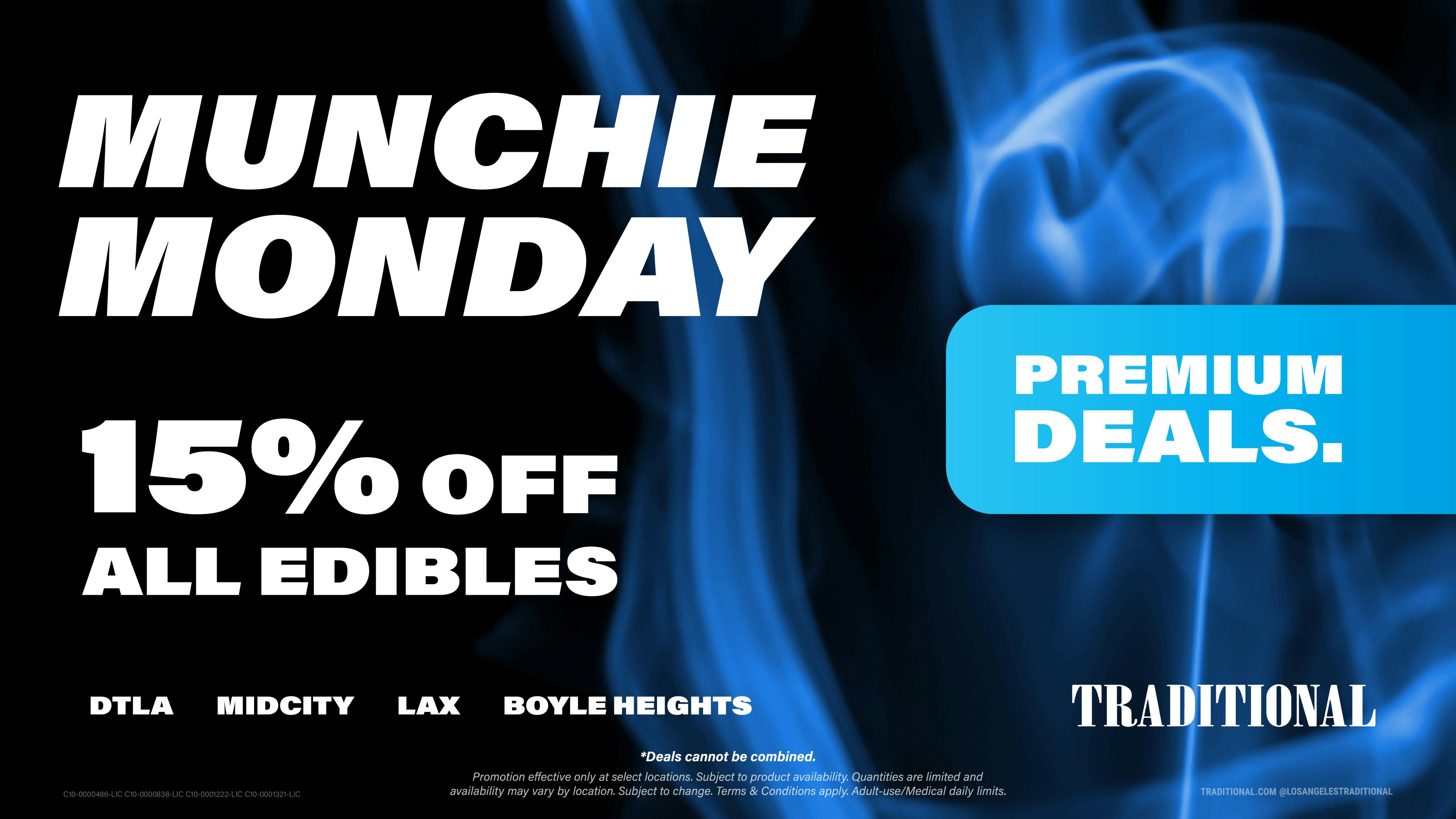 Traditional - DTLA MUNCHIE MONDAYS 15% OFF EDIBLES