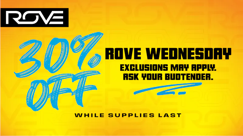 Rove vol.13〜35 ROVE 30% OFF WEDNESDAYS at Traditional - Boyle Heights | Weedmaps