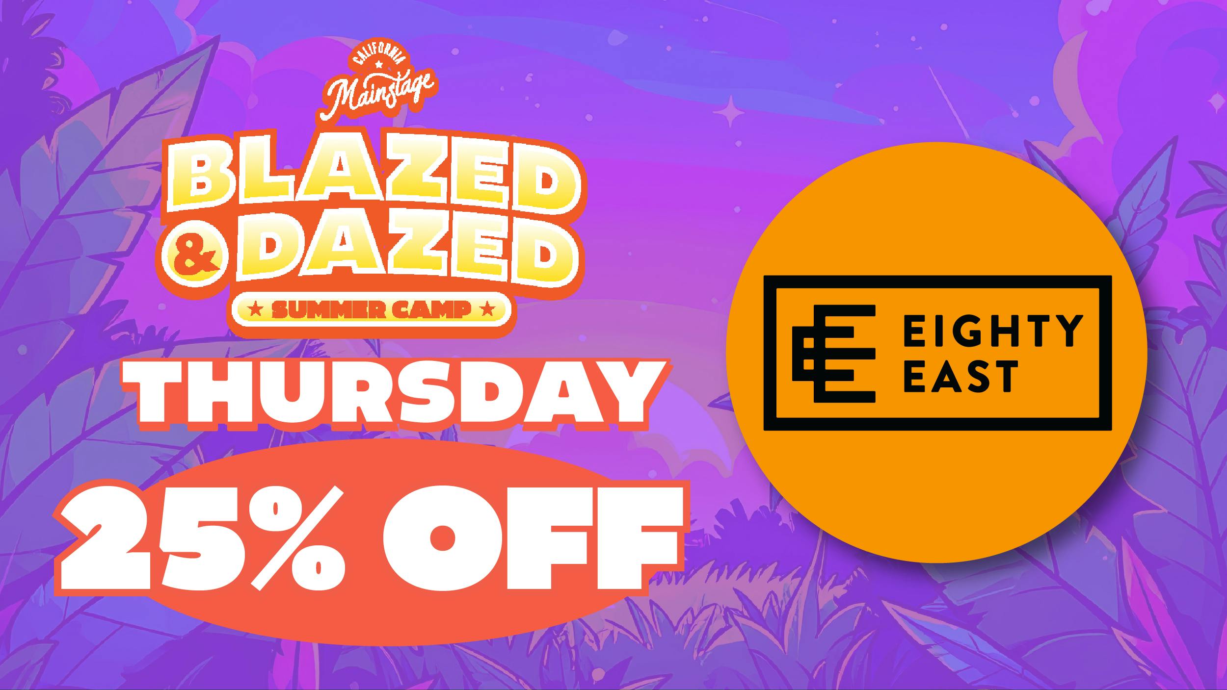 MainStage 25% OFF Eighty East