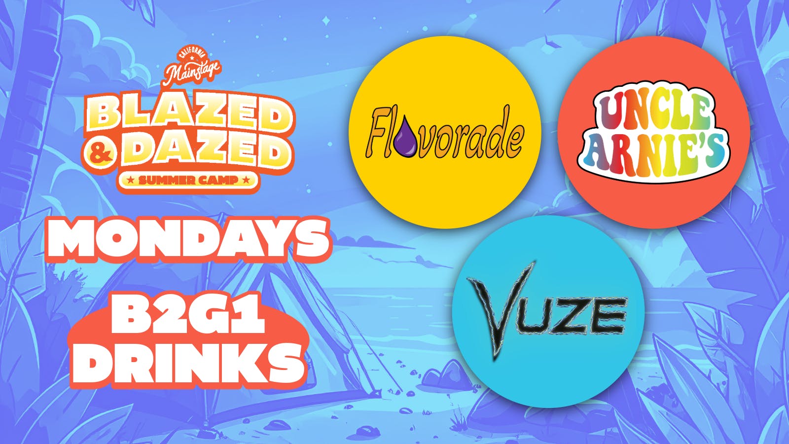 MainStage BlazedMondayB2G1
