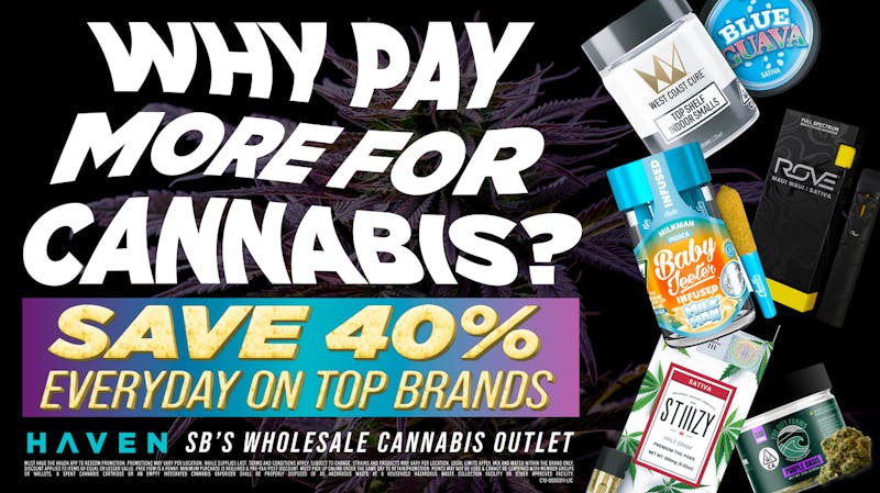 HAVEN Cannabis Marijuana and Weed Dispensary - San Bernardino 40% Off Every Order