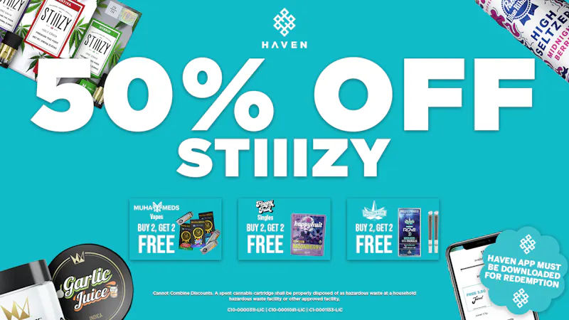 HAVEN Cannabis Marijuana and Weed Dispensary - Lakewood 50% Off Stiiizy