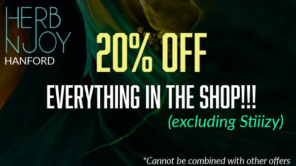 HerbNJoy - Hanford 20% OFF everything (except Stiiizy)