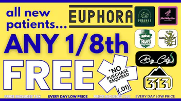 Euphora - Muskogee NEW PATIENTS - FREE 1/8th (.01)!