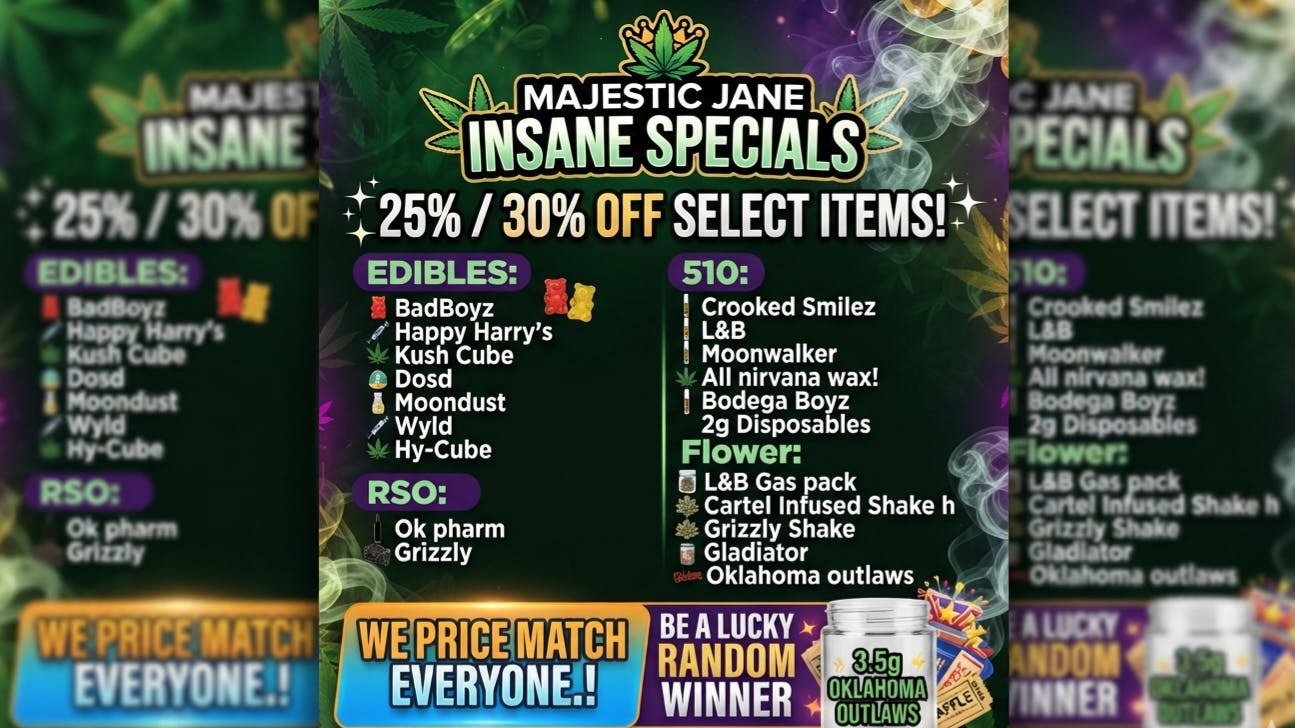 Majestic Jane 25% to 35% off Eddy's. 10% off FLower!