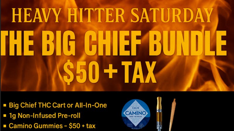 Big Chief Cannabis Dispensary 🔥 HEAVY HITTER SATURDAY – BIG CHIEF BUNDLE 🔥