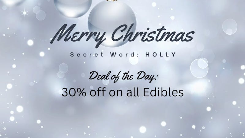 Big Chief Cannabis Dispensary DAY 16: Say “HOLLY” for 30 percent Off Edibles