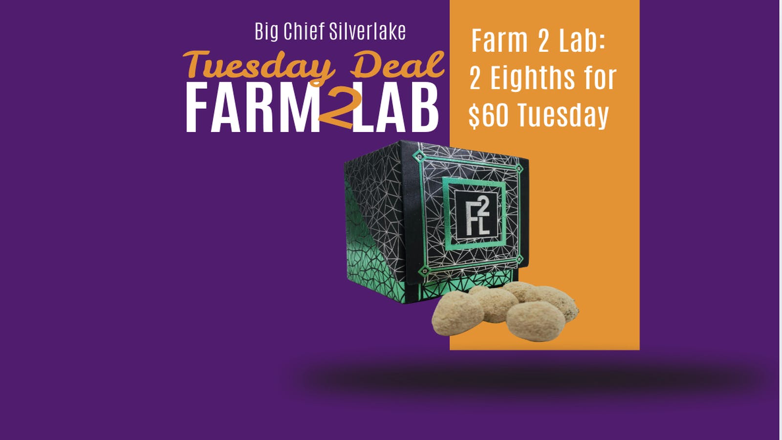 Big Chief Cannabis Dispensary Farm 2 Lab: 2 Eighths for $60 Tuesday