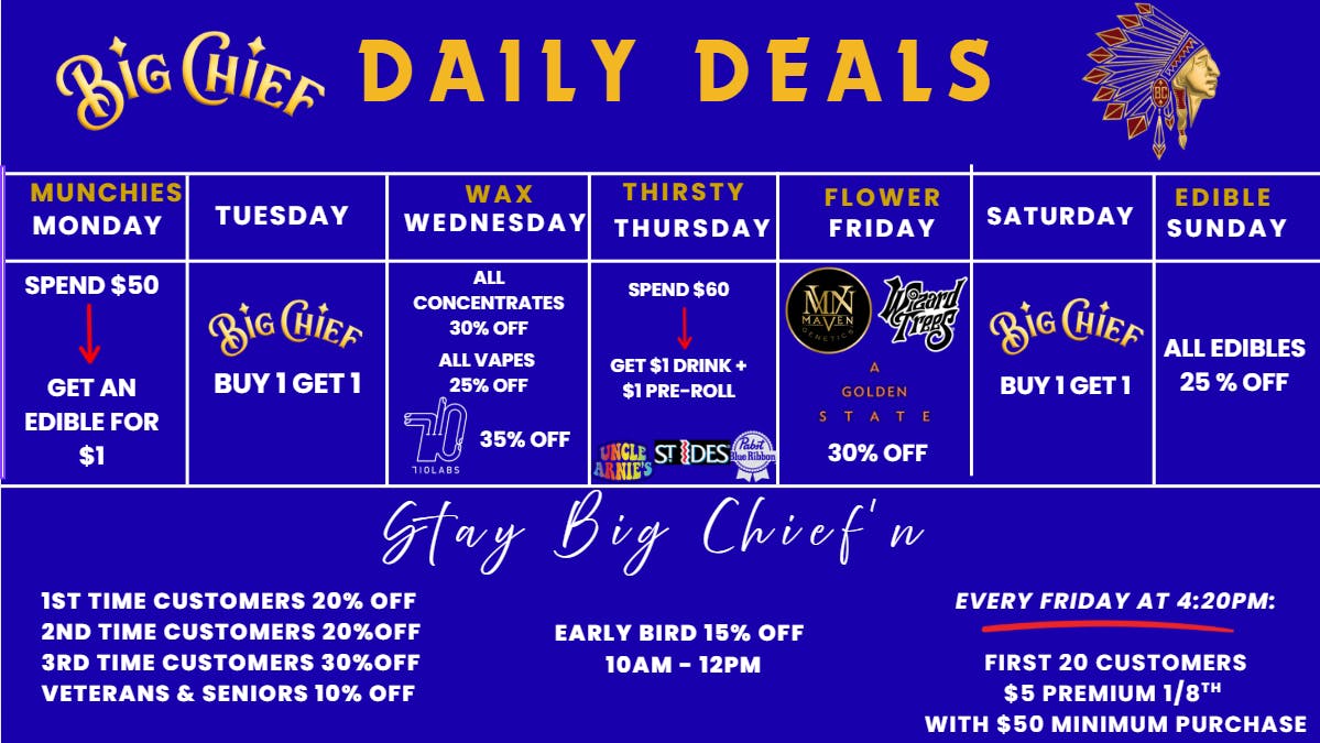 Big Chief Cannabis Dispensary BIG CHIEF DAILY DEALS 🔥