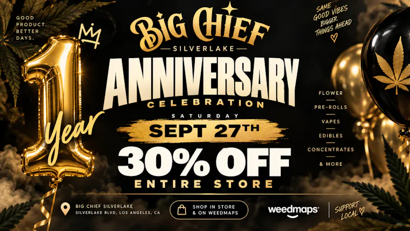 Big Chief Cannabis Dispensary 🎉 BIG CHIEF SILVERLAKE TURNS 1! 👑