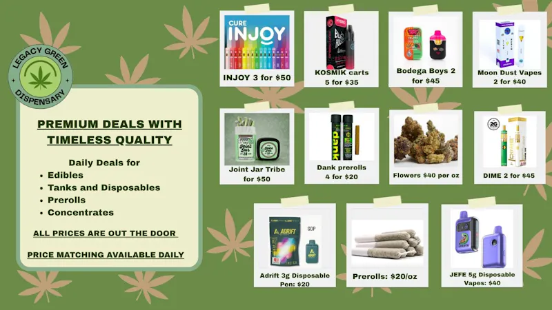 Legacy Green Dispensary DEALS DEALS DEALS!