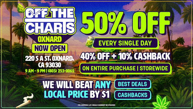 Off the Charts - Oxnard +10% CASH BACK ON EVERY PURCHASE | NO GIMMICKS
