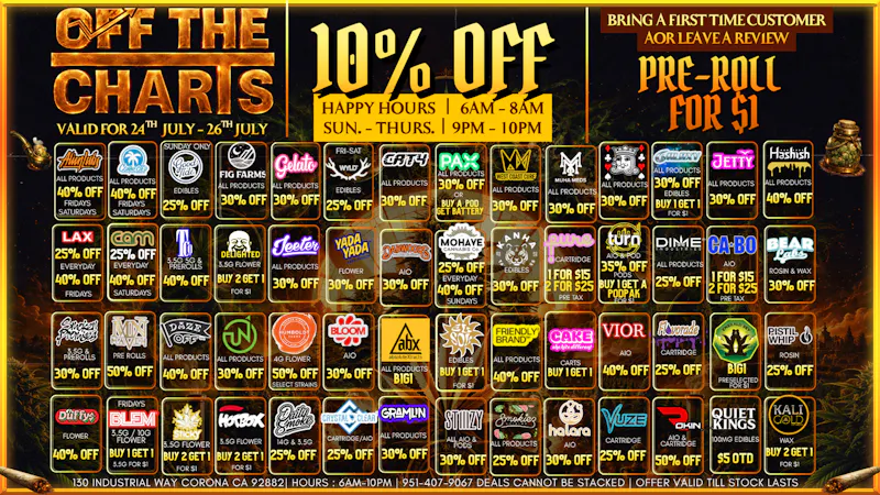 Off the Charts - Corona ☁️💸BEST PRICES IN CORONA ! BOGOS ! DEALS !😮‍💨