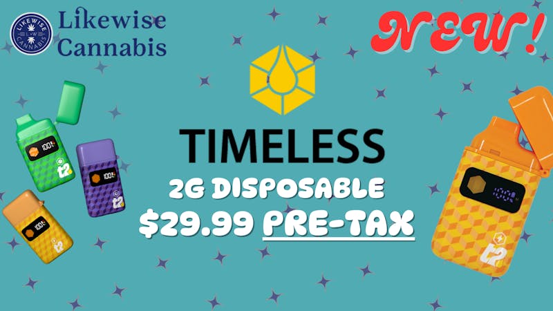 Likewise Cannabis Craft - OKC Dispensary NEW! 2G TIMELESS DISPOSABLE AVAILABLE AT LIKEWISE