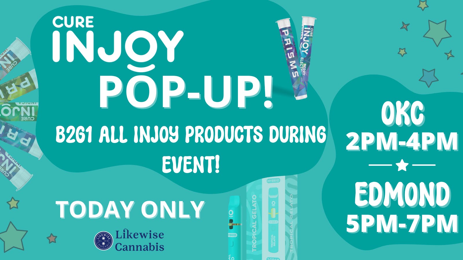 Likewise Cannabis Broadway - Edmond Dispensary CURE INJOY POP-UP DAY!