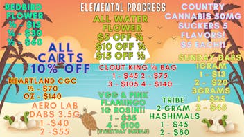 Elemental Progress ALL CARTS/VAPES 10%OFF! WATER FLOWER$5/$10/$15OFF!