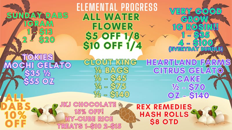 Elemental Progress WATER FLOWER $5/$10 OFF! CGC $70 1/2! DABS 10%OFF!