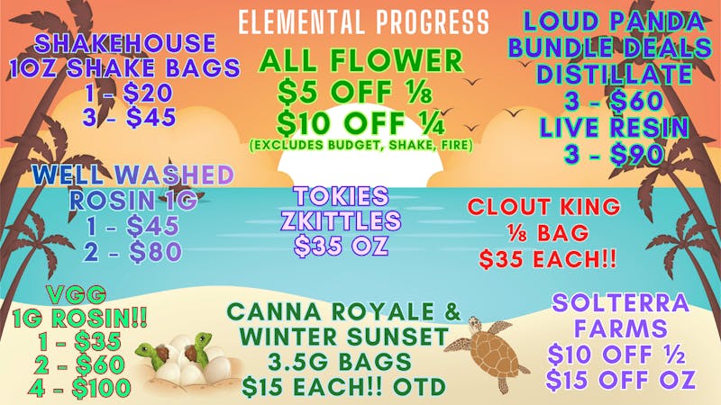 Elemental Progress ALL FLOWER $5/$10 OFF! CLOUTKING $35 EACH!