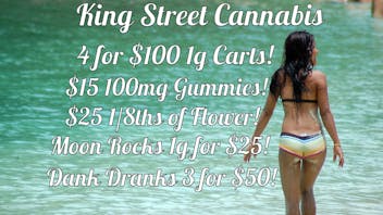 King Street Cannabis Co Fresh drop of $25 1/8ths!