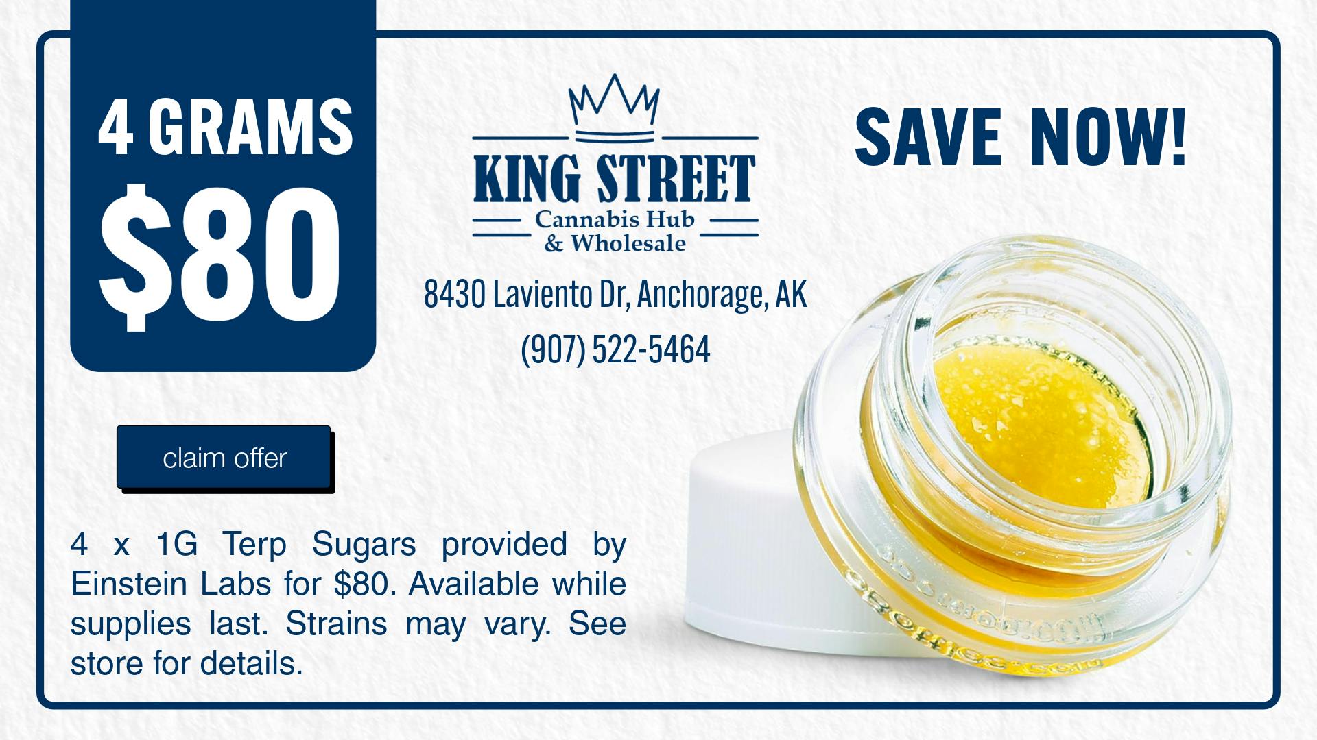 King Street Cannabis Co $80 | 4 x G Terp Sugar
