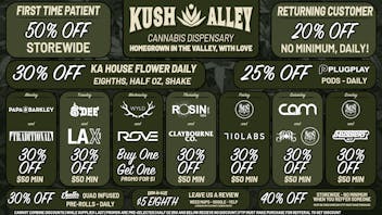 Kush Alley 50% OFF FTP - 30% OFF HOUSE FLOWER - 20% OFF DAILY