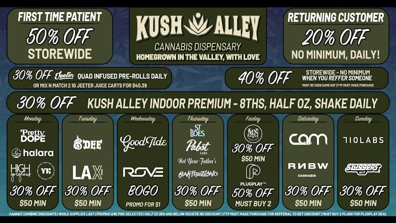 Kush Alley 50% OFF FTP - 30% OFF HOUSE FLOWER - 20% OFF DAILY