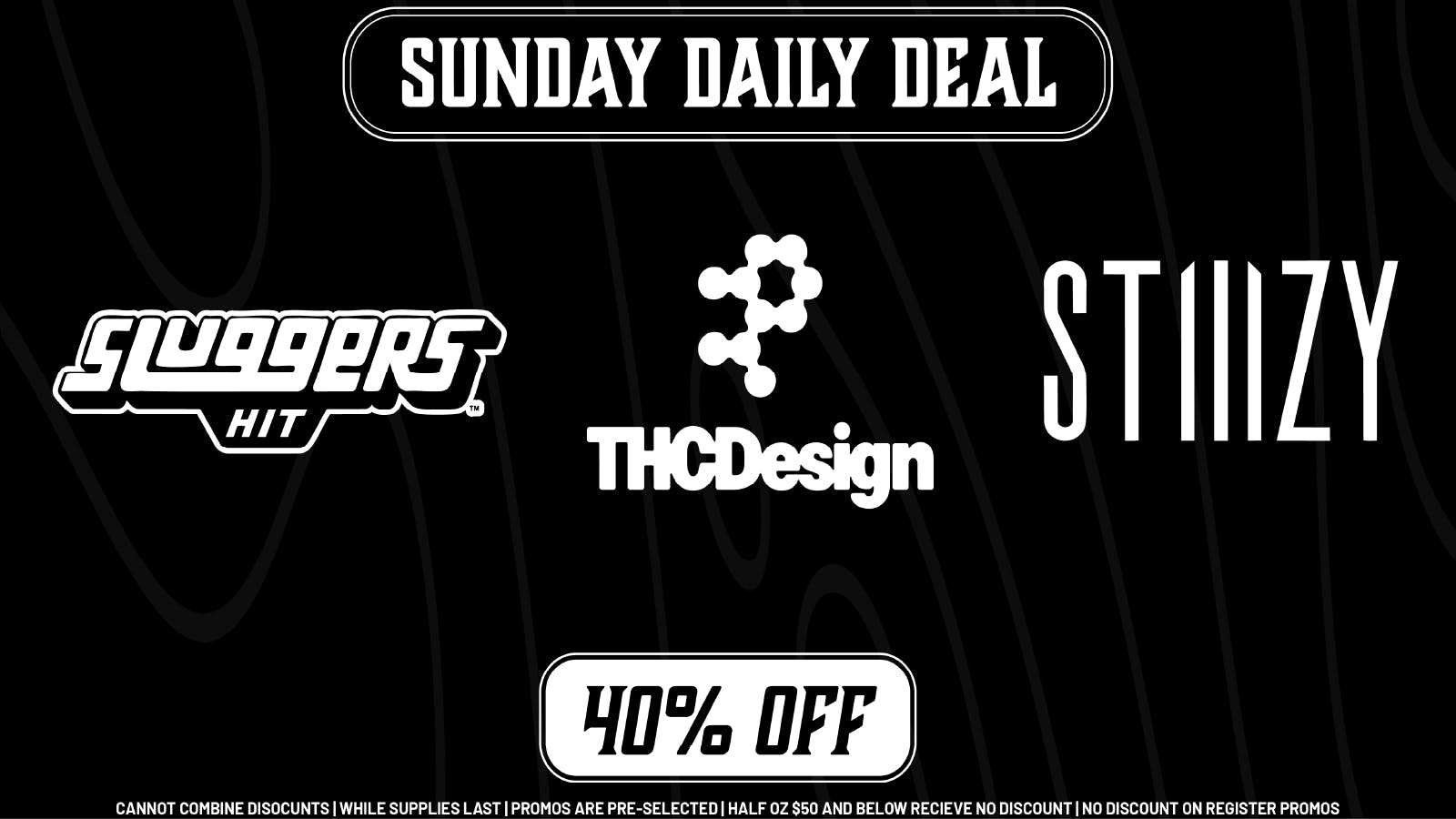 Kush Alley SUNDAY DAILY DEAL - 40% OFF