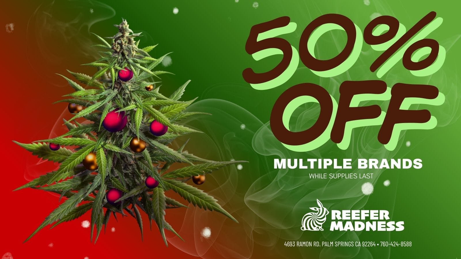 Reefer Madness 50% Off Multiple Brands