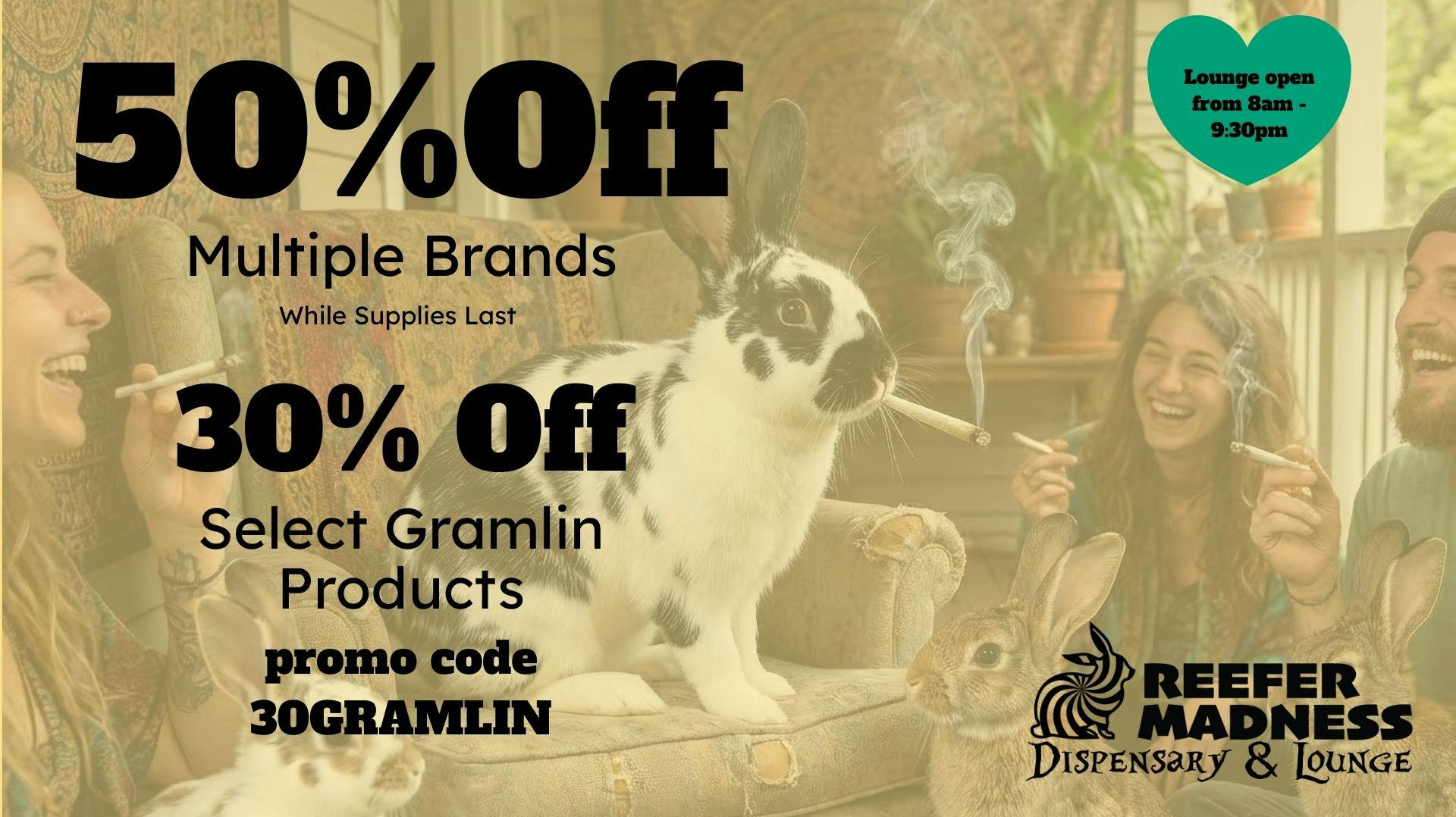Reefer Madness 50% Off Multiple Brands